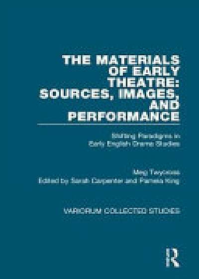 Coperta cărții The Materials of Early Theatre: Sources, Images, and Performance de Meg Twycross