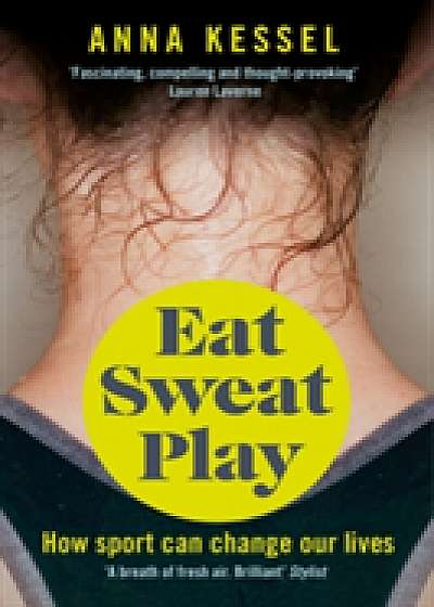 Coperta cărții Eat Sweat Play