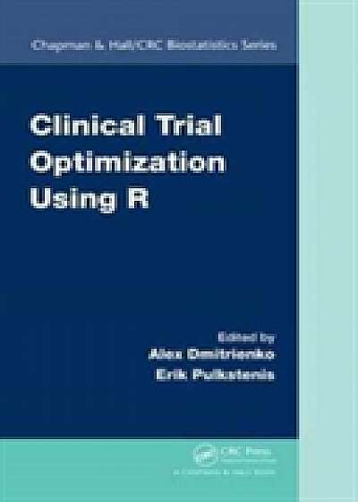 Coperta cărții Clinical Trial Optimization Using R
