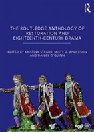 Coperta cărții The Routledge Anthology of Restoration and Eighteenth-Century Drama