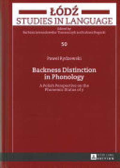 Coperta cărții Backness Distinction in Phonology de Pawel Rydzewski