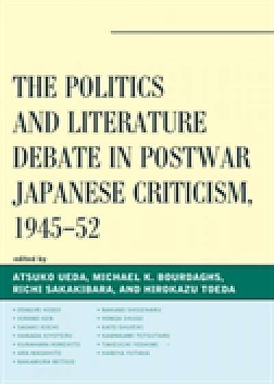 Coperta cărții The Politics and Literature Debate in Postwar Japanese Criticism, 1945-52
