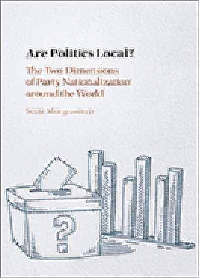 Coperta cărții Are Politics Local? de Scott  Morgenstern
