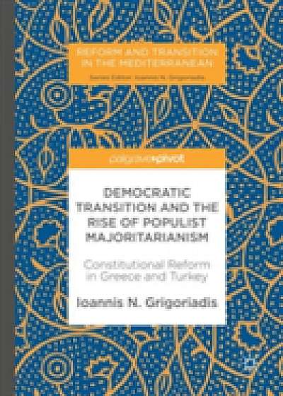 Coperta cărții Democratic Transition and the Rise of Populist Majoritarianism