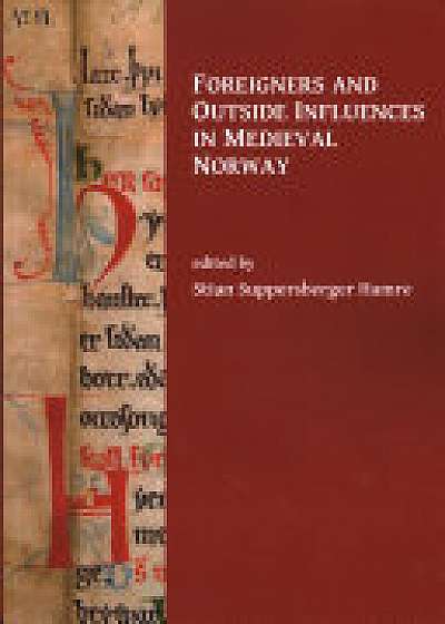 Foreigners and Outside Influences in Medieval Norway