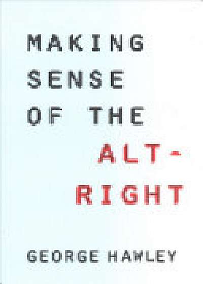 Making Sense of the Alt-Right