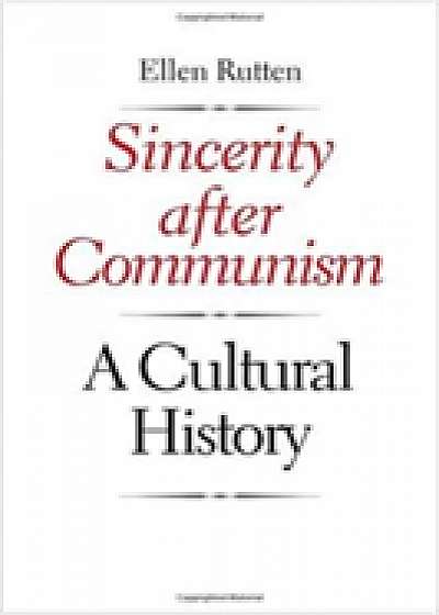 Sincerity after Communism