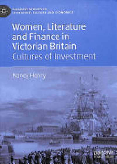 Coperta cărții Women, Literature and Finance in Victorian Britain