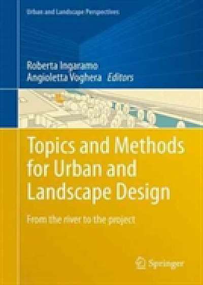 Coperta cărții Topics and Methods for Urban and Landscape Design