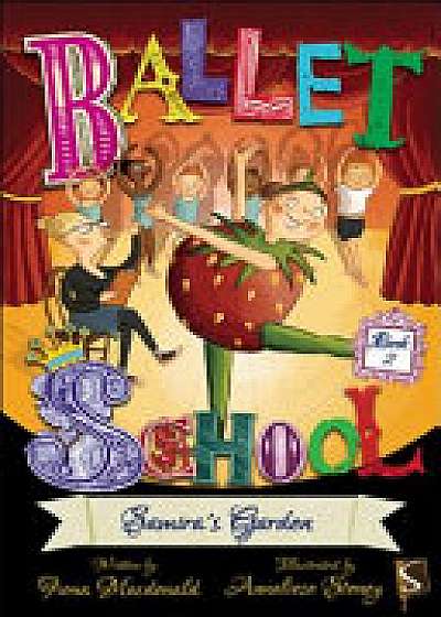 Ballet School Book Two: Samira's Garden