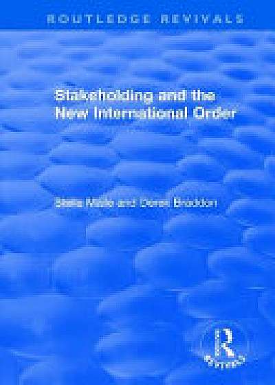Coperta cărții Stakeholding and the New International Order de Stella Maile