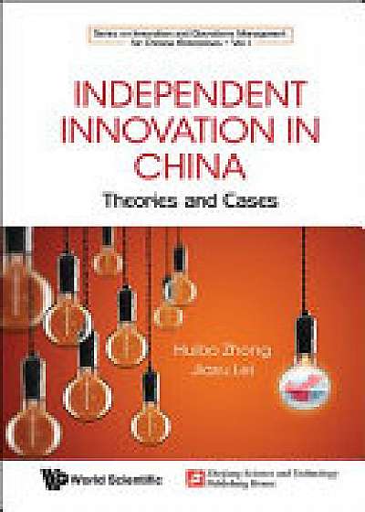 Coperta cărții Independent Innovation In China: Theory And Cases