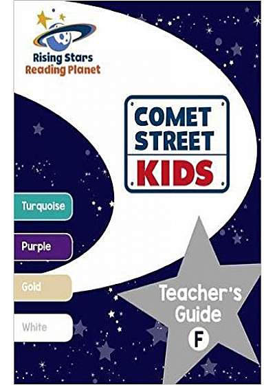 Reading Planet - Comet Street Kids: Teacher's Guide F (Turquoise - White)