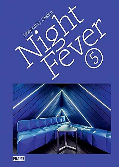 Night Fever 5 - Hospitality Design