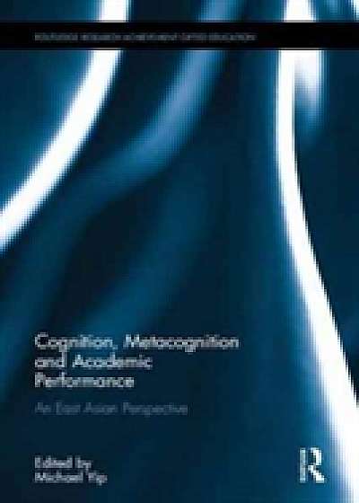 Coperta cărții Cognition, Metacognition and Academic Performance