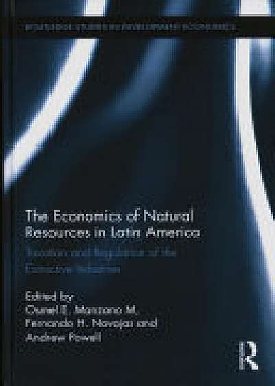 Coperta cărții The Economics of Natural Resources in Latin America