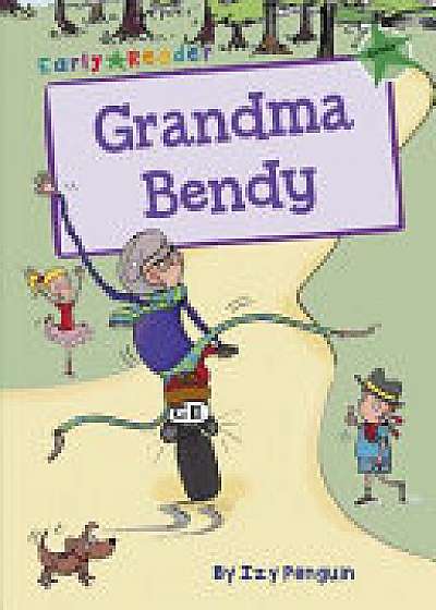 Grandma Bendy Early Reader