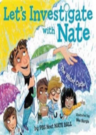 Let's Investigate with Nate #1: The Water Cycle