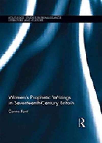 Coperta cărții Women's Prophetic Writings in Seventeenth-Century Britain