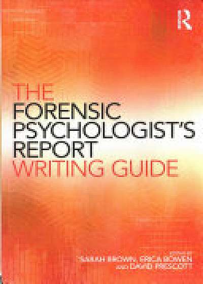 Coperta cărții The Forensic Psychologist's Report Writing Guide