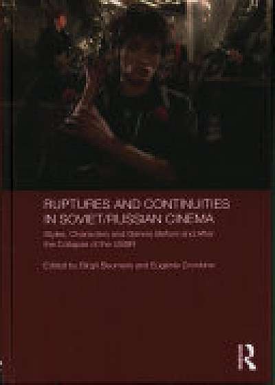 Ruptures and Continuities in Soviet/Russian Cinema