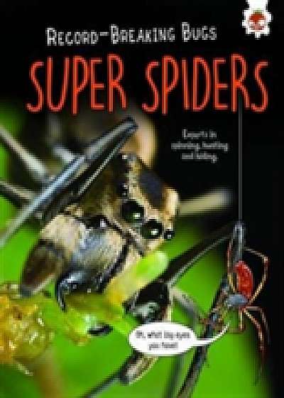 Super Spiders - Record-Breaking Bugs
