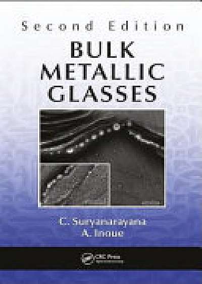 Bulk Metallic Glasses, Second Edition