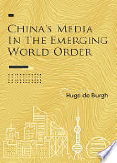 China's Media in the Emerging World Order