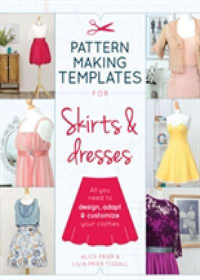 Coperta cărții Pattern Making Templates for Skirts & Dresses