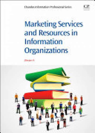 Coperta cărții Marketing Services and Resources in Information Organizations
