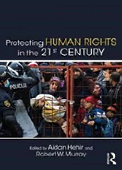 Coperta cărții Protecting Human Rights in the 21st Century
