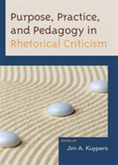 Coperta cărții Purpose, Practice, and Pedagogy in Rhetorical Criticism
