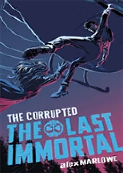 The Last Immortal: The Corrupted