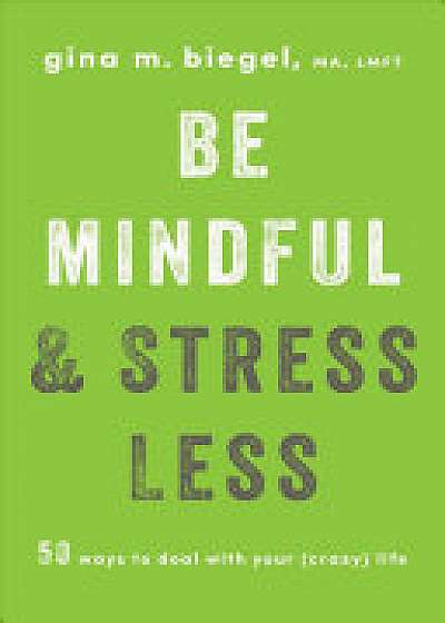 Be Mindful And Stress Less