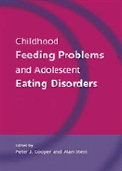 Coperta cărții Childhood Feeding Problems and Adolescent Eating Disorders