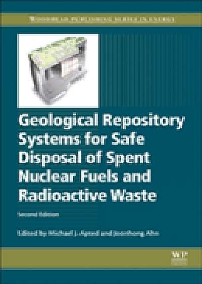 Coperta cărții Geological Repository Systems for Safe Disposal of Spent Nuclear Fuels and Radioactive Waste