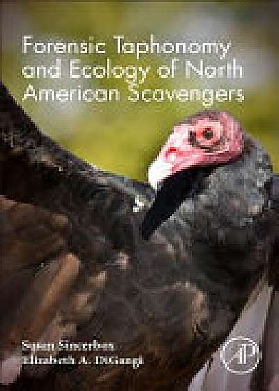 Coperta cărții Forensic Taphonomy and Ecology of North American Scavengers