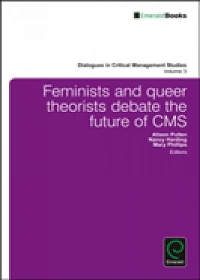 Feminists and Queer Theorists Debate the Future of Critical Management Studies