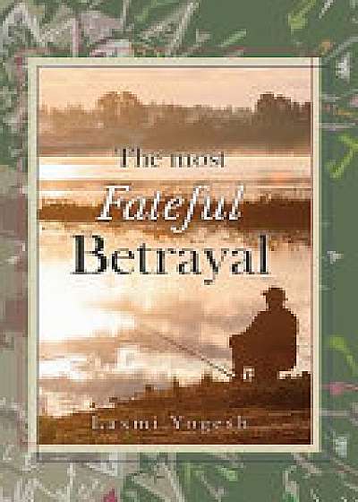 Coperta cărții The Most Fateful Betrayal