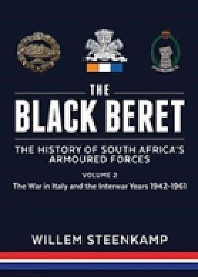 The Black Beret: The History of South Africa's Armoured Forces