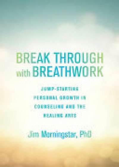 Break Through With Breathwork