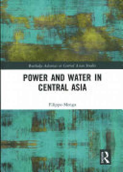 Coperta cărții Power and Water in Central Asia