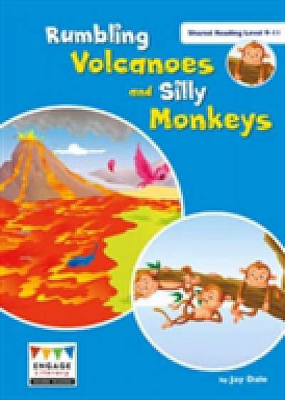 Rumbling Volcanoes and Silly Monkeys