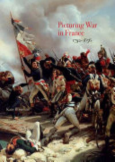 Coperta cărții Picturing War in France, 1792-1856