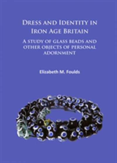 Coperta cărții Dress and Identity in Iron Age Britain