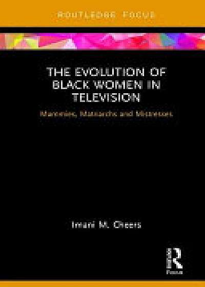Coperta cărții The Evolution of Black Women in Television