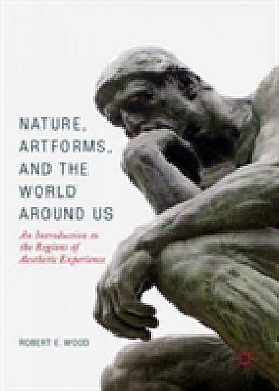 Nature, Artforms, and the World Around Us