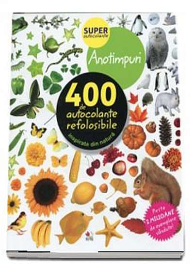 Anotimpuri - 400 de autocolante refolosibile, inspirate din natura
