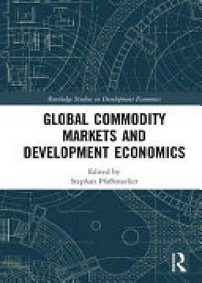 Coperta cărții Global Commodity Markets and Development Economics