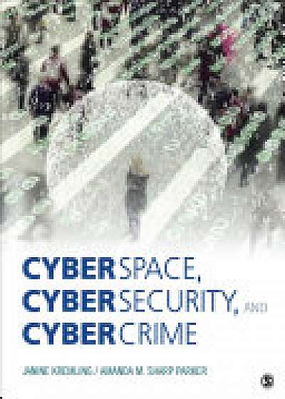 Coperta cărții Cyberspace, Cybersecurity, and Cybercrime